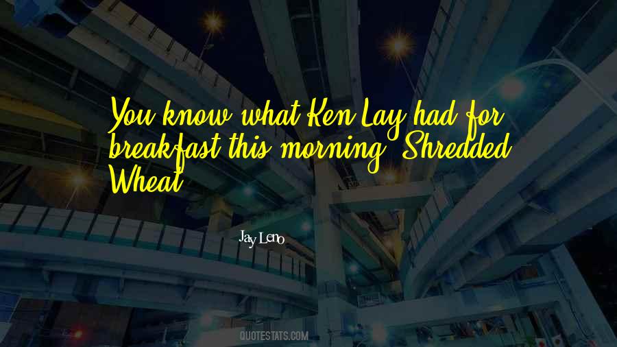 Ken Lay Quotes #1024148