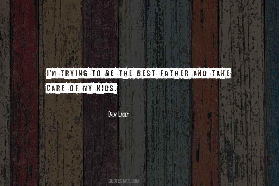 Quotes About The Best Father #1176969