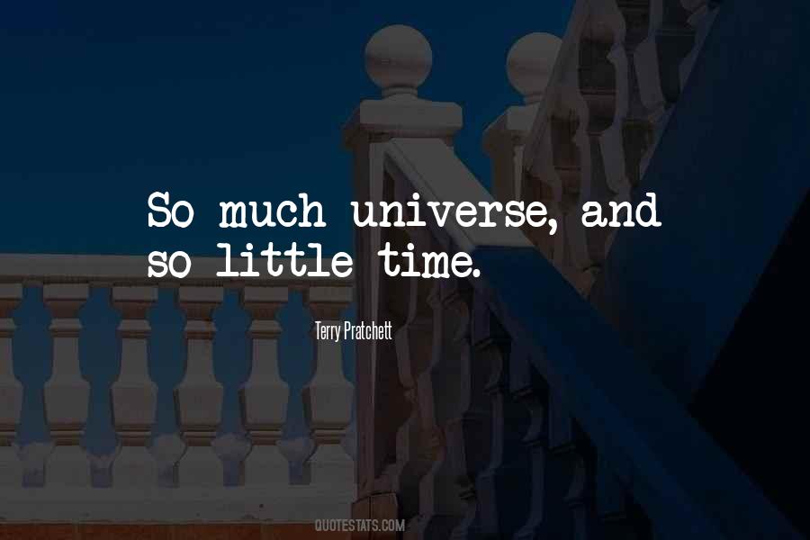 So Little Time Quotes #881341