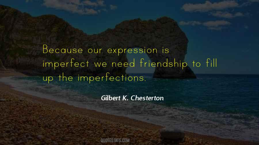 Quotes About Imperfect Friendship #1562716
