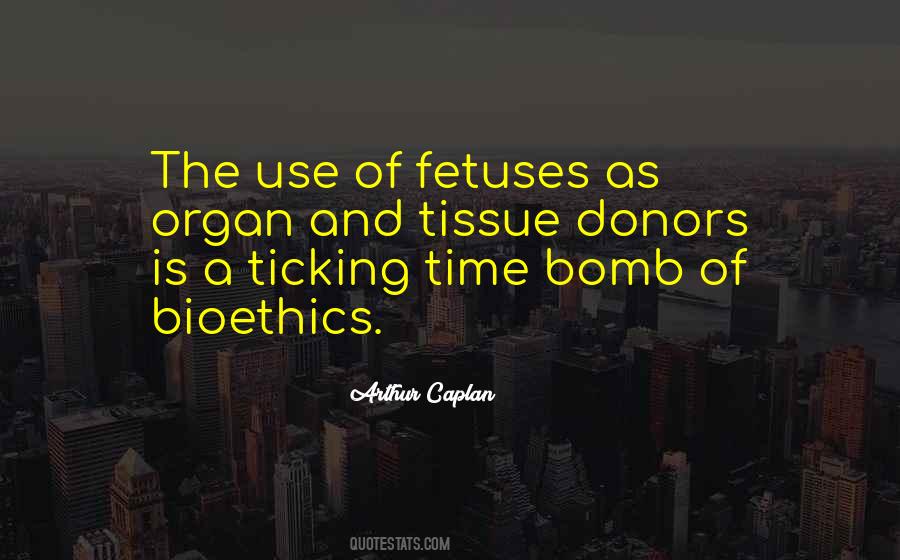 Quotes About Bioethics #453356