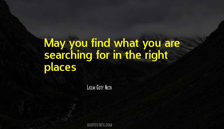 Quotes About Searching For The Right One #427042