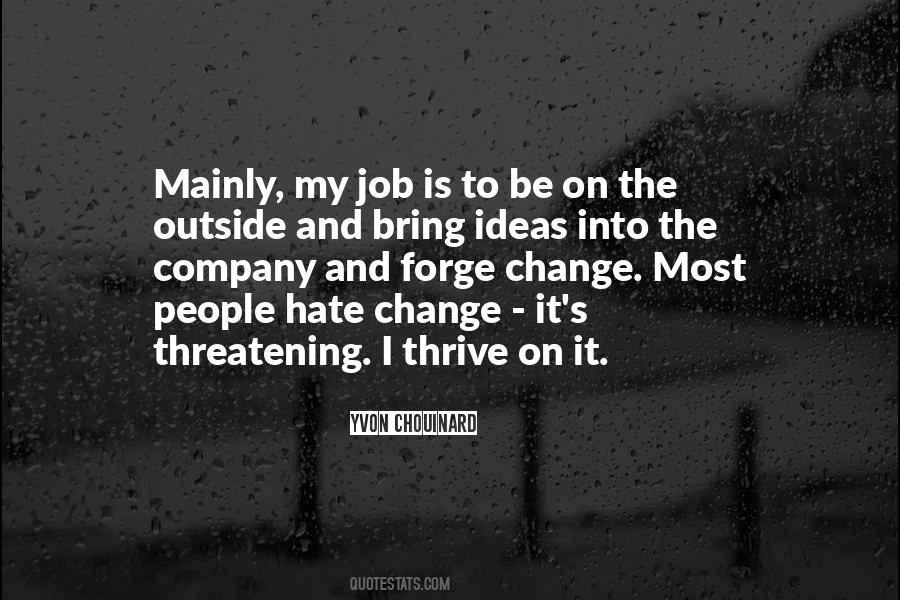 Bring The Change Quotes #357681