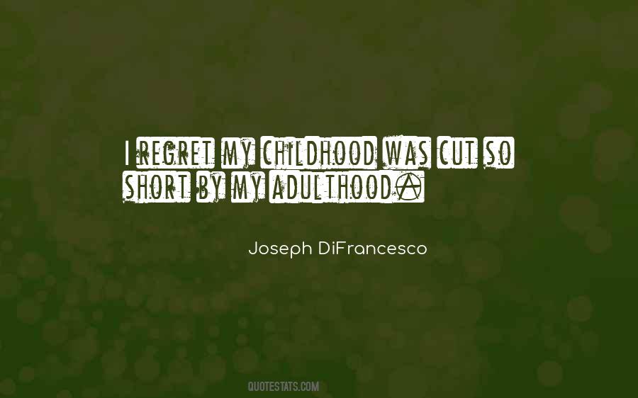 Quotes About Childhood Growing Up #564008