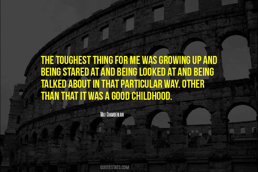 Quotes About Childhood Growing Up #717007