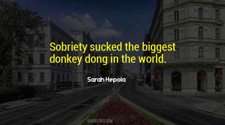 Quotes About Sobriety #1384294