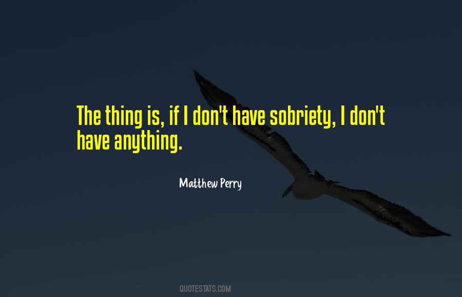 Quotes About Sobriety #504454