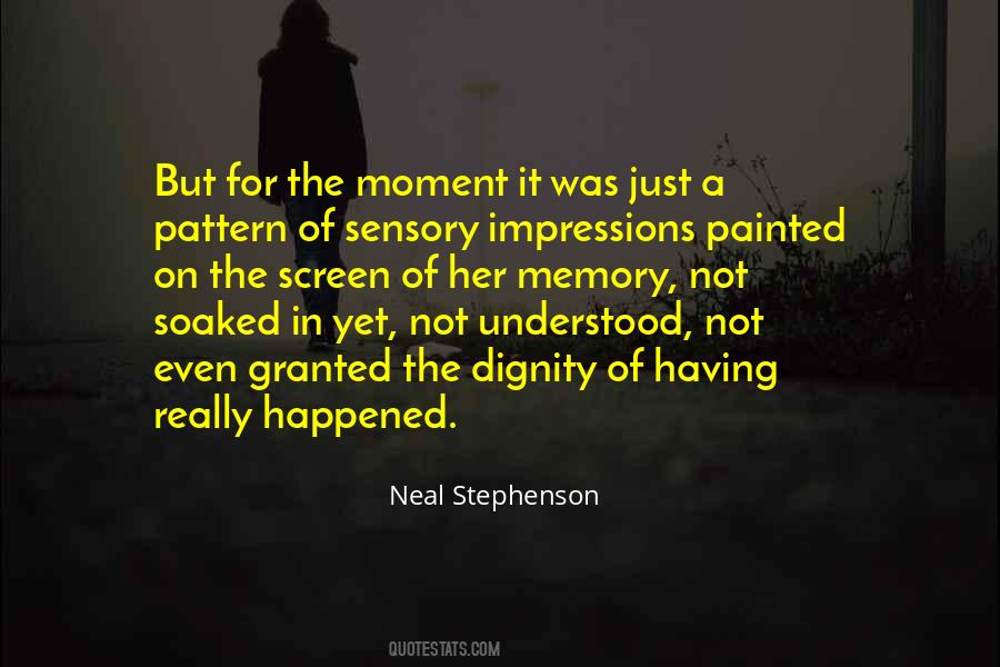 Quotes About Sensory Memory #973013