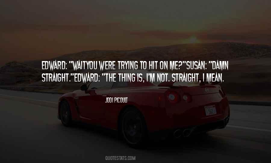 Straight You Quotes #85687