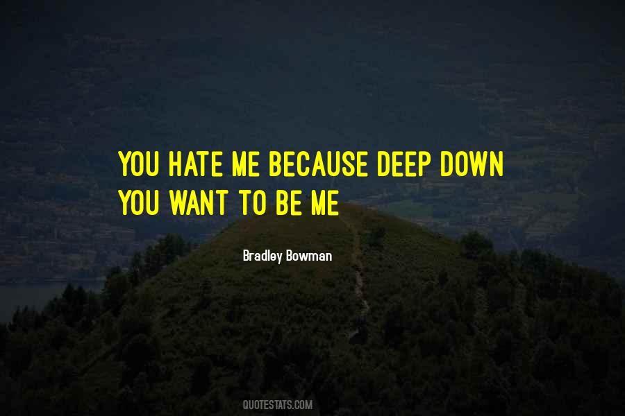 Quotes About Deep Down #137617