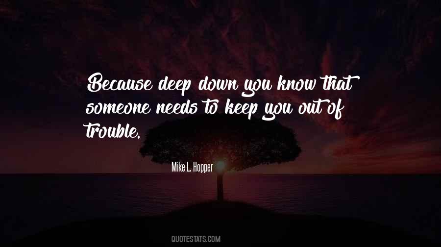 Quotes About Deep Down #72958