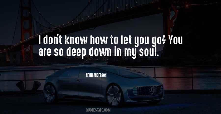 Quotes About Deep Down #77808