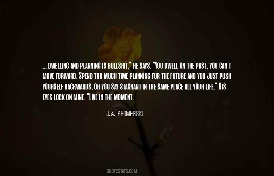 Quotes About Planning Your Future #1548364