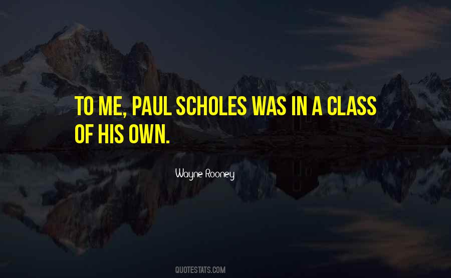 Quotes About Scholes #1509553