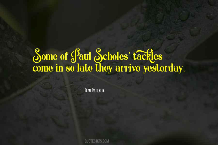 Quotes About Scholes #334911