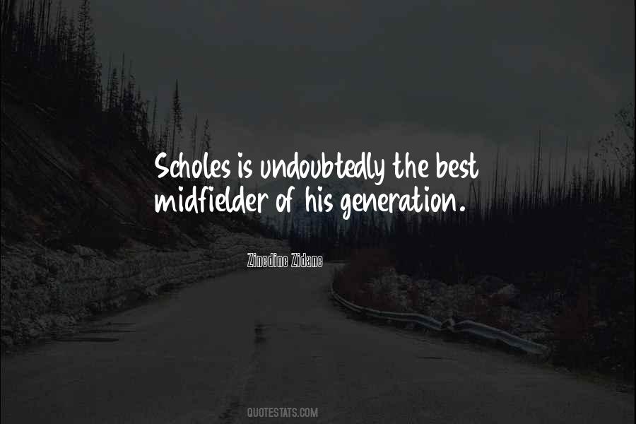 Quotes About Scholes #55888