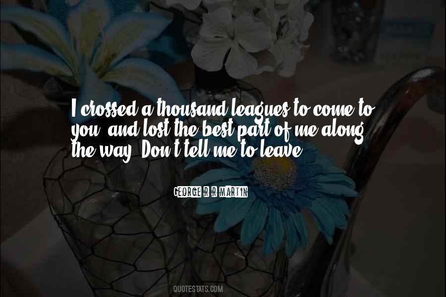 Quotes About Don't Leave Me I Love You #1100692