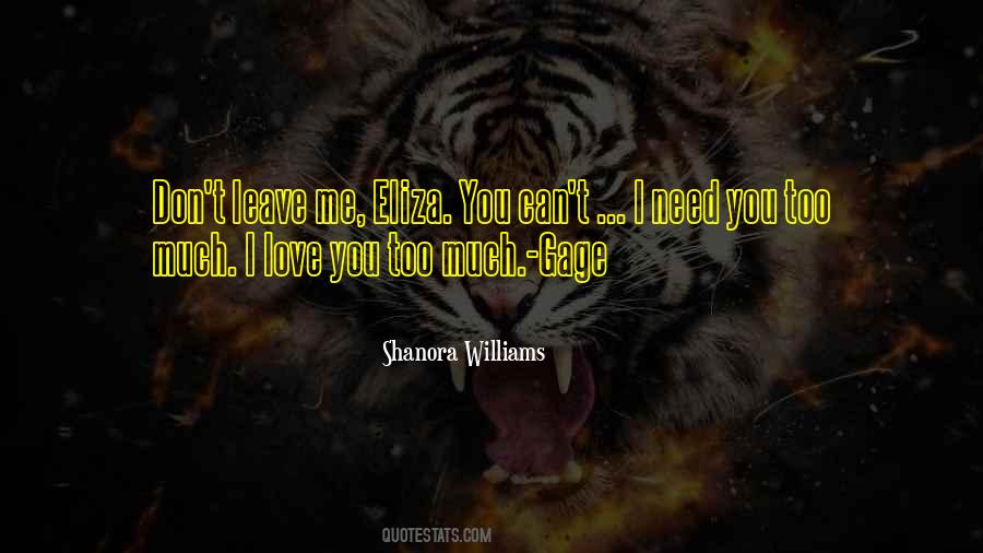Quotes About Don't Leave Me I Love You #961095
