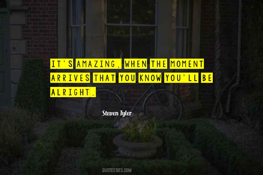 Amazing Moment Quotes #1808557