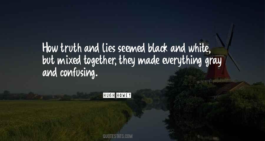 Quotes About Truth And Lies #357837