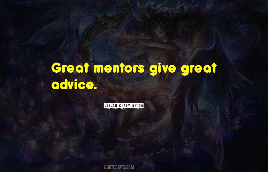 Quotes About Great Mentors #589701