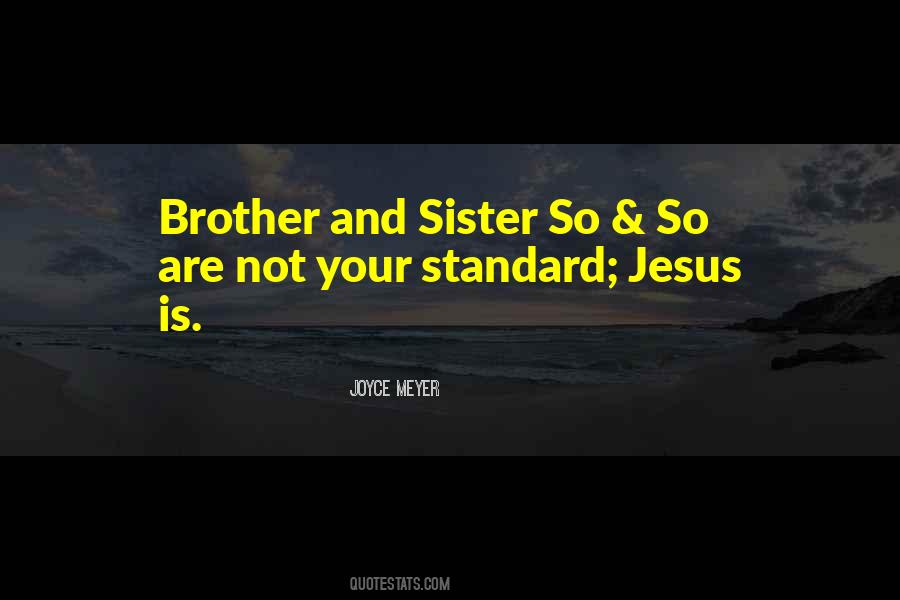 Quotes About Brother And Sister #13026