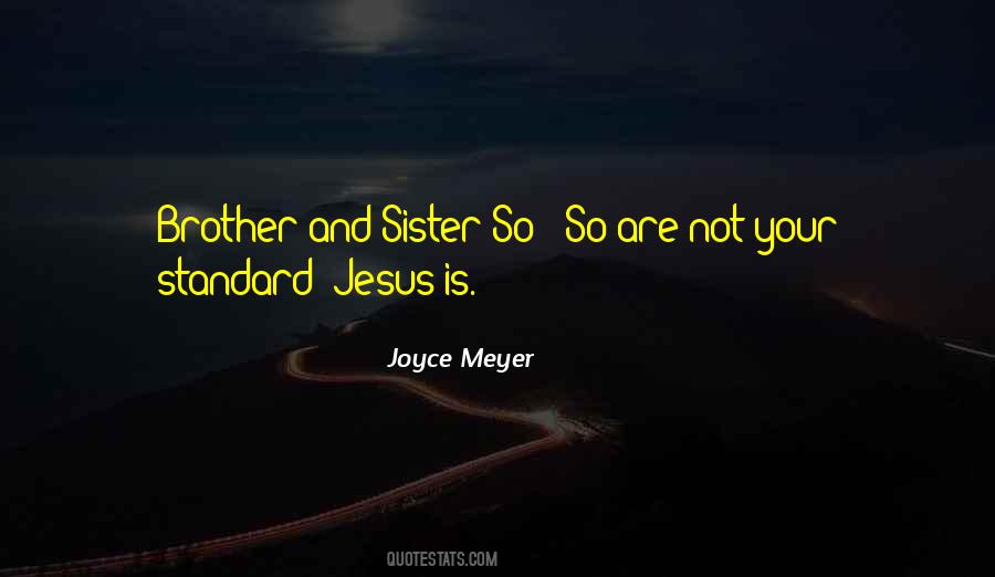Quotes About Brother And Sister #907164