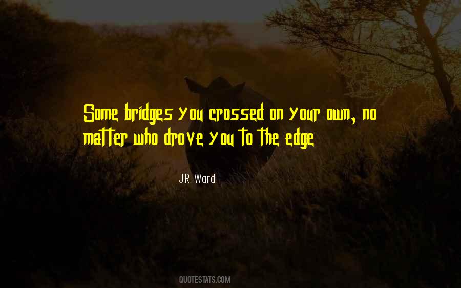 Quotes About Bridges #1096506