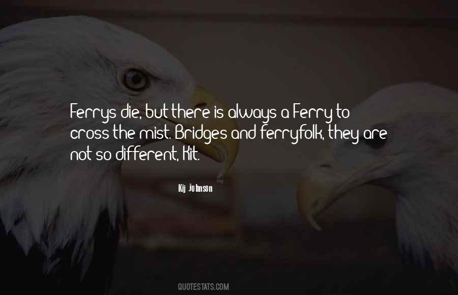 Quotes About Bridges #1230593