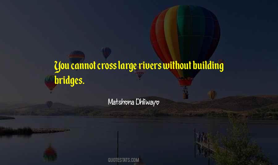 Quotes About Bridges #1242398