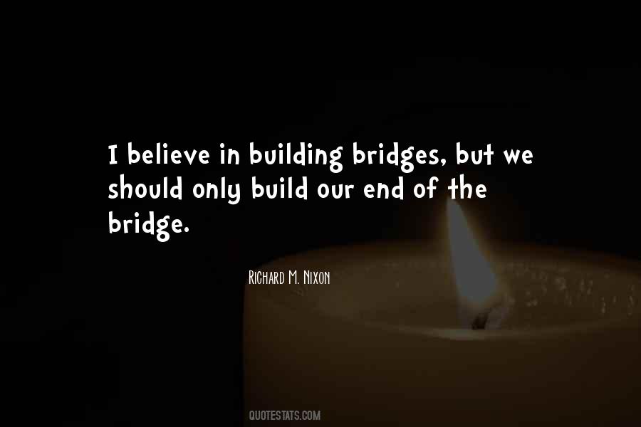 Quotes About Bridges #1247725