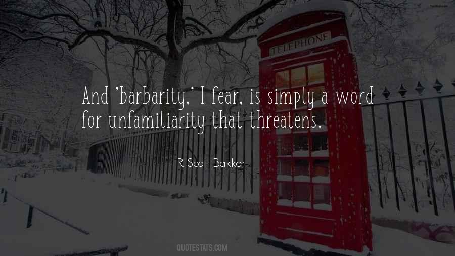 Quotes About Barbarity #500591