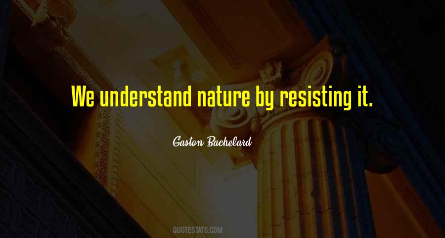 Understand Nature Quotes #241455