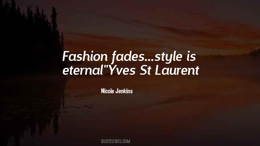 Fashion Fades Quotes #1172537