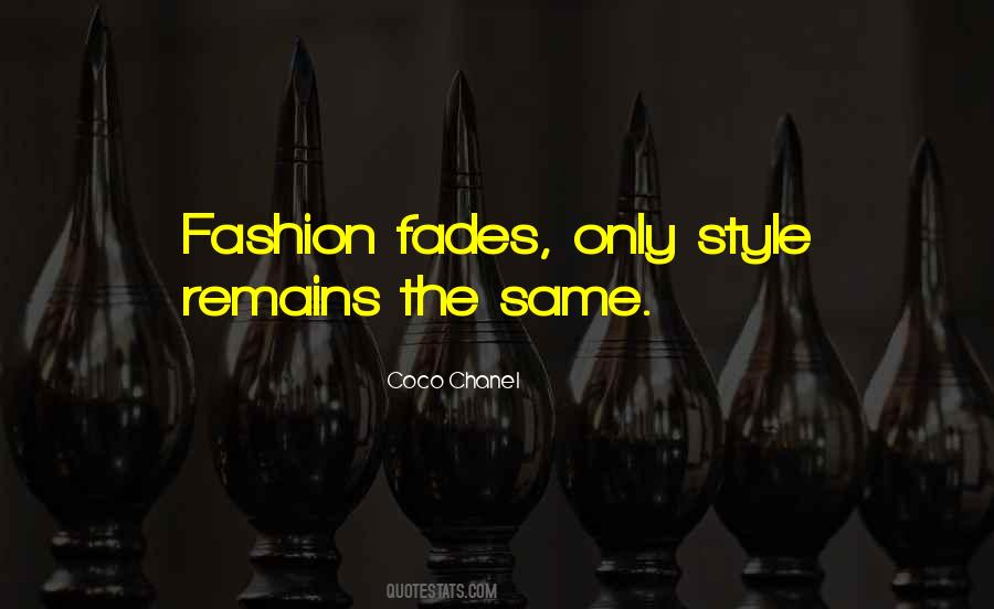 Fashion Fades Quotes #1609084