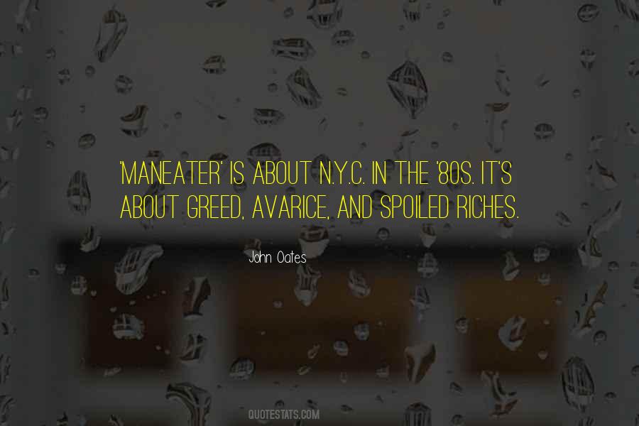 Quotes About Avarice Greed #917229