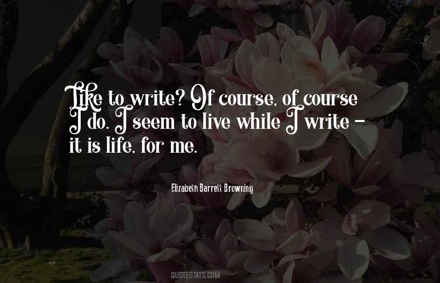 Life Is Like Writing Quotes #1033379