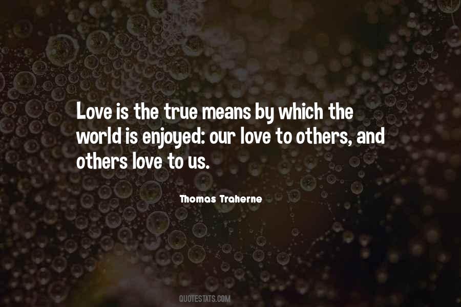 Quotes About What True Love Means #1452586