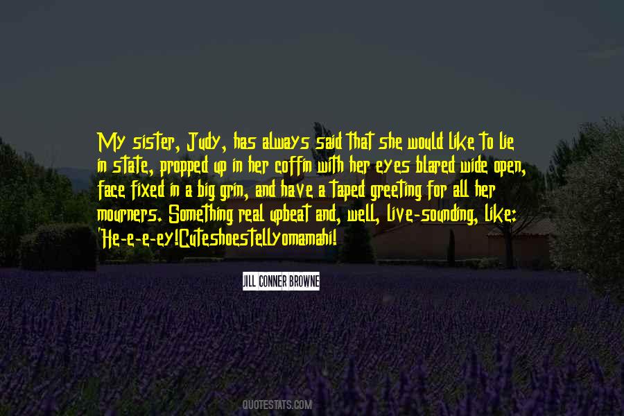 Quotes About Your Sister's Death #1278596