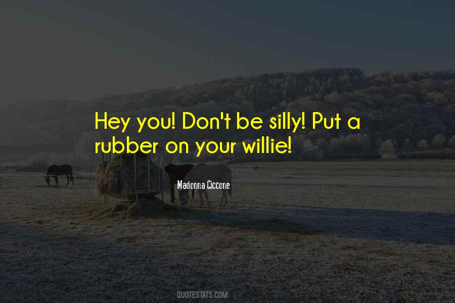 Quotes About Rubber #1060214