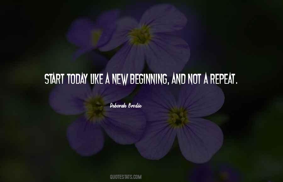 Start Today Quotes #1205612