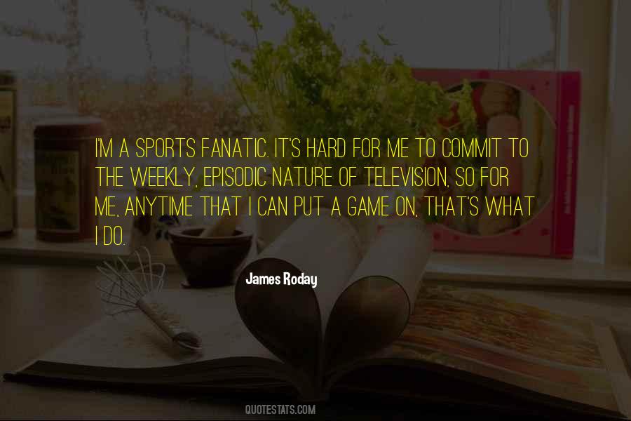 Sports Fanatic Quotes #671057