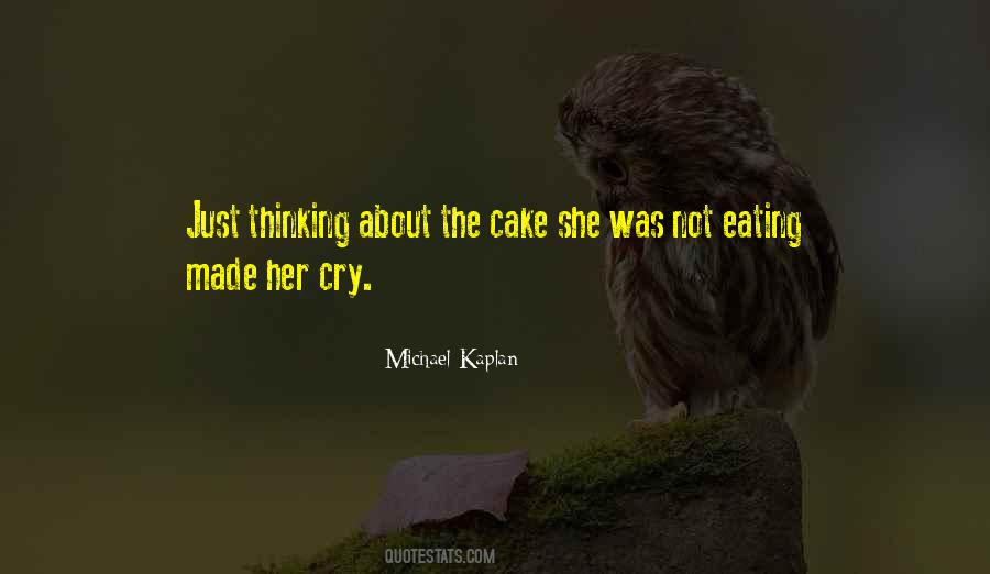 Quotes About Having Your Cake And Eating It Too #65768