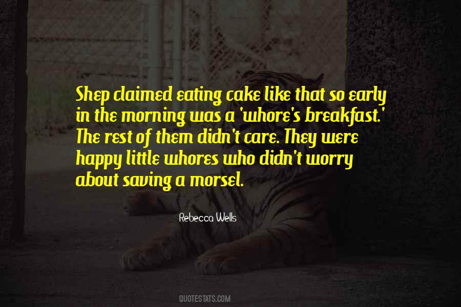 Quotes About Having Your Cake And Eating It Too #977168