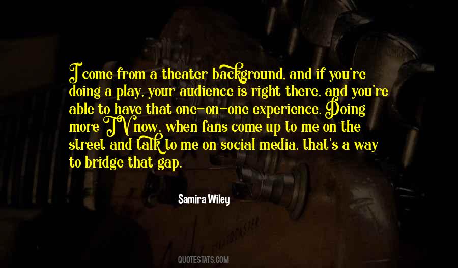 Quotes About Theater Audience #177004