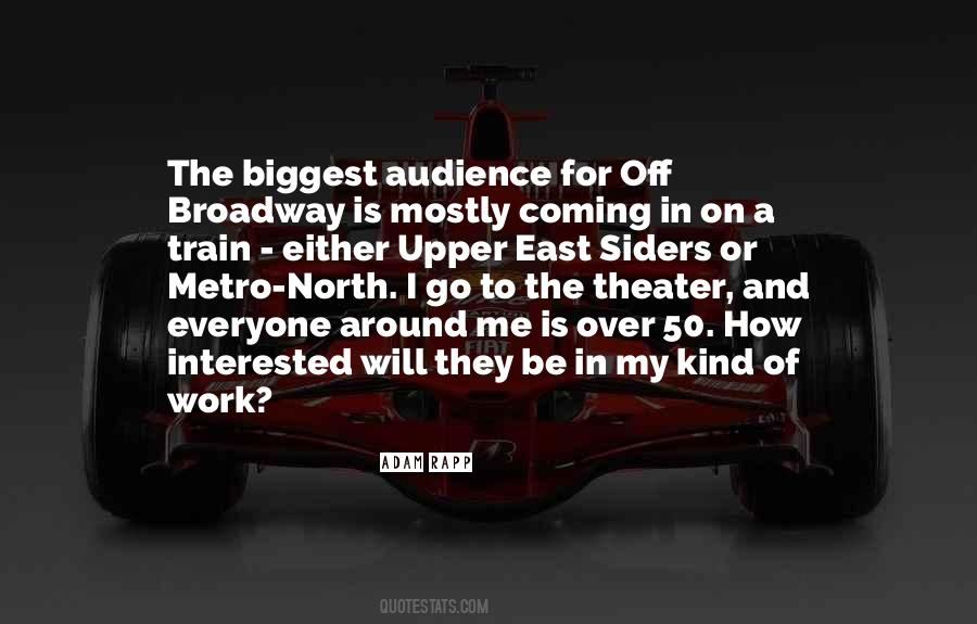 Quotes About Theater Audience #697527