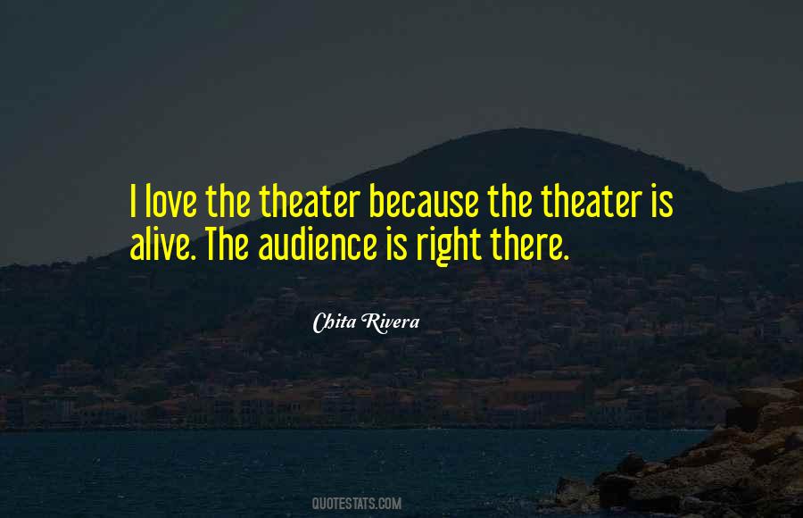 Quotes About Theater Audience #706352