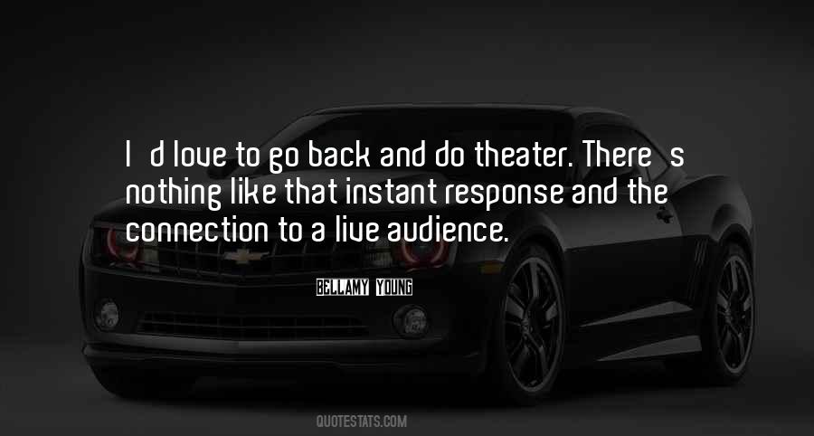 Quotes About Theater Audience #736603
