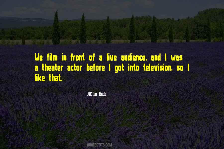 Quotes About Theater Audience #782072