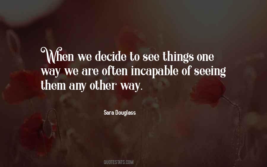 Quotes About Seeing Things As They Are #12448